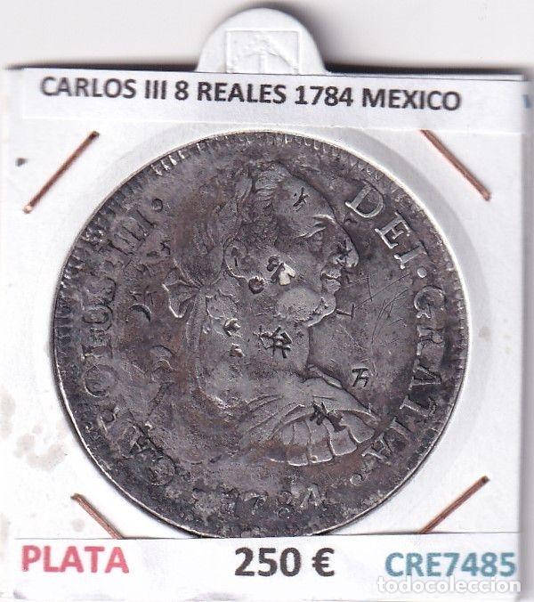 Coins of Spain: CRE7485 MONEDA ESPA&Ntilde;A CARLOS III 8 REALES 1784 MEXICO