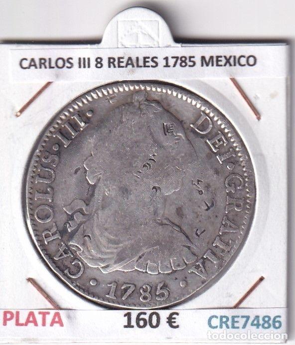 Coins of Spain: CRE7486 MONEDA ESPA&Ntilde;A CARLOS III 8 REALES 1785 MEXICO