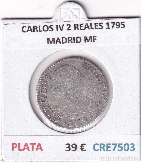 Coins of Spain: CRE7503 MONEDA ESPA&Ntilde;A CARLOS IV 2 REALES 1795 MADRID MF