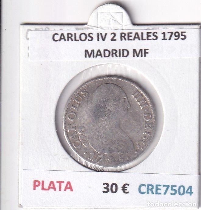 Coins of Spain: CRE7504 MONEDA ESPA&Ntilde;A CARLOS IV 2 REALES 1795 MADRID MF