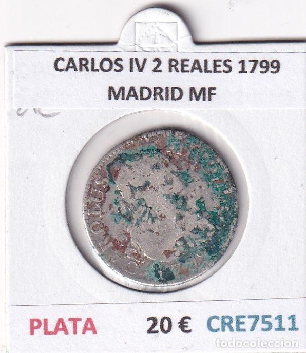 Coins of Spain: CRE7511 MONEDA ESPA&Ntilde;A CARLOS IV 2 REALES 1799 MADRID MF