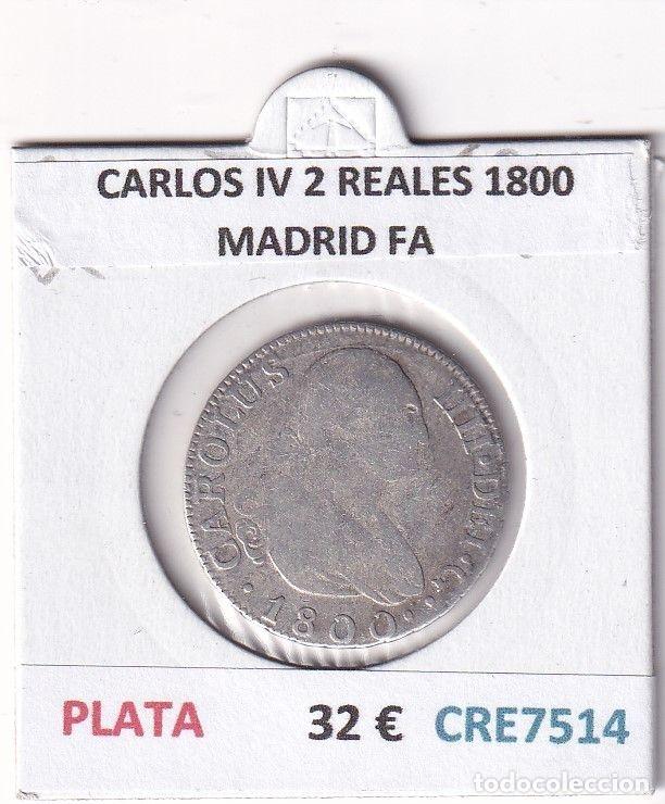 Coins of Spain: CRE7514 MONEDA ESPA&Ntilde;A CARLOS IV 2 REALES 1800 MADRID FA