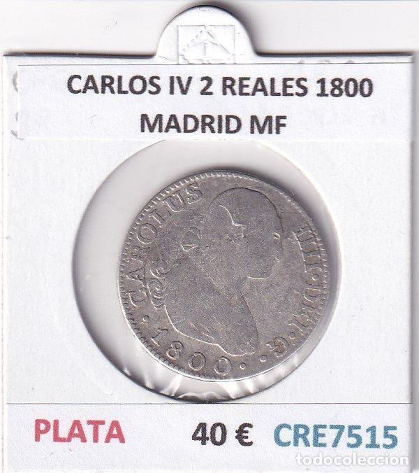 Coins of Spain: CRE7515 MONEDA ESPA&Ntilde;A CARLOS IV 2 REALES 1800 MADRID MF