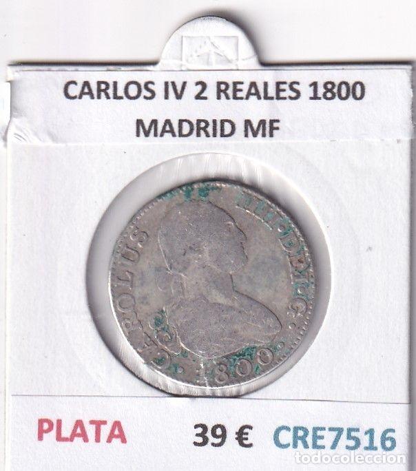 M&uuml;nzen von Spanien: CRE7516 MONEDA ESPA&Ntilde;A CARLOS IV 2 REALES 1800 MADRID MF