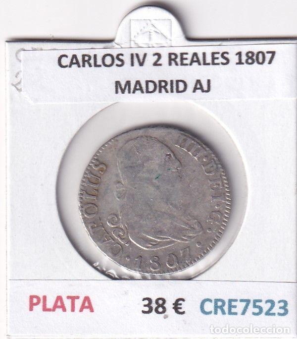 M&uuml;nzen von Spanien: CRE7523 MONEDA ESPA&Ntilde;A CARLOS IV 2 REALES 1807 MADRID AJ
