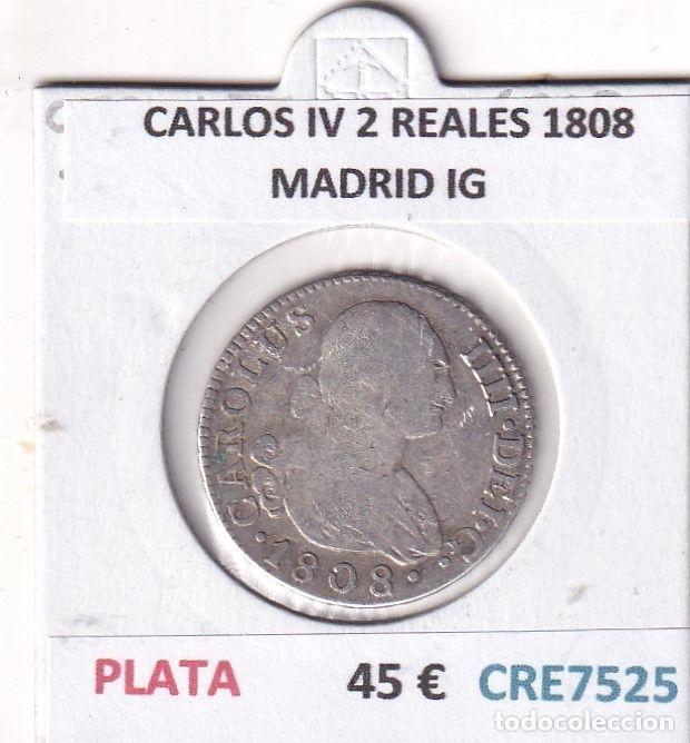 M&uuml;nzen von Spanien: CRE7525 MONEDA ESPA&Ntilde;A CARLOS IV 2 REALES 1808 MADRID IG