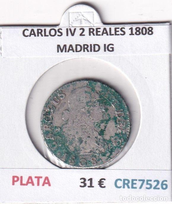 M&uuml;nzen von Spanien: CRE7526 MONEDA ESPA&Ntilde;A CARLOS IV 2 REALES 1808 MADRID IG