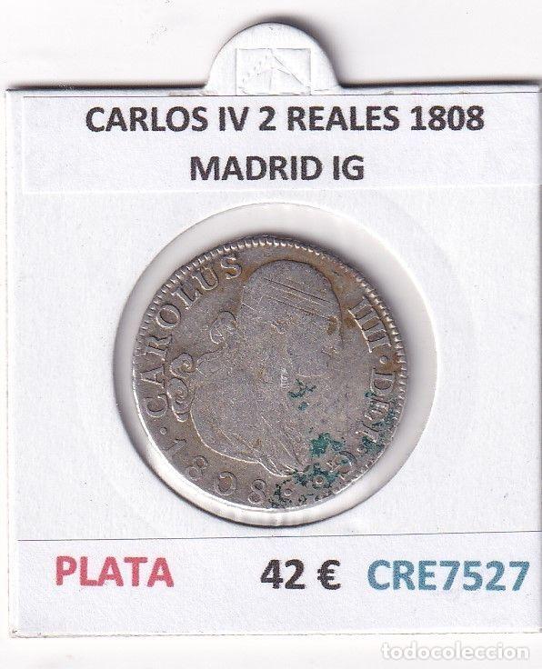M&uuml;nzen von Spanien: CRE7527 MONEDA ESPA&Ntilde;A CARLOS IV 2 REALES 1808 MADRID IG
