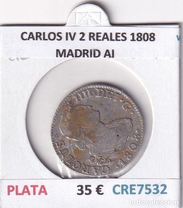 M&uuml;nzen von Spanien: CRE7532 MONEDA ESPA&Ntilde;A CARLOS IV 2 REALES 1808 MADRID AI