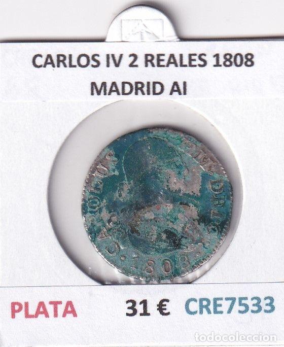 M&uuml;nzen von Spanien: CRE7533 MONEDA ESPA&Ntilde;A CARLOS IV 2 REALES 1808 MADRID AI