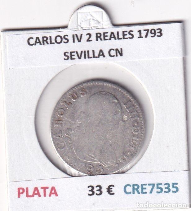 M&uuml;nzen von Spanien: CRE7535 MONEDA ESPA&Ntilde;A CARLOS IV 2 REALES 1793 SEVILLA CN