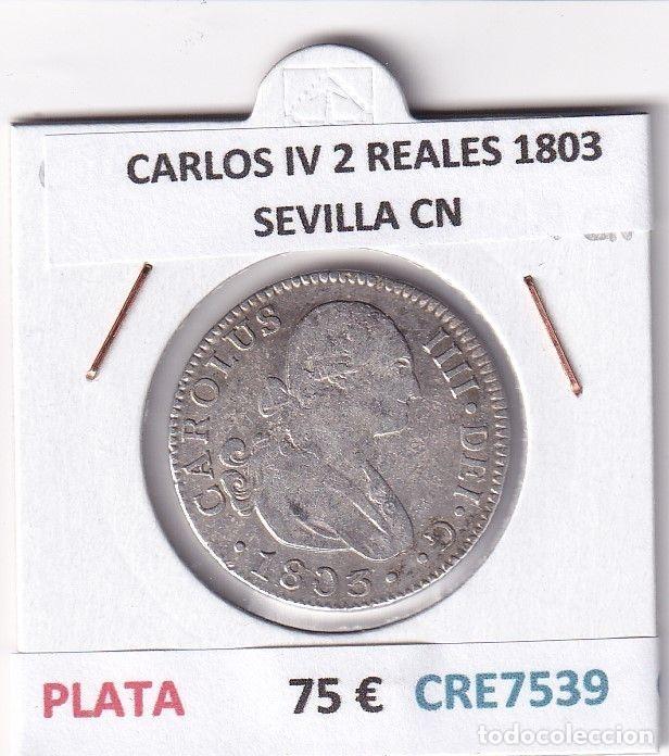 M&uuml;nzen von Spanien: CRE7539 MONEDA ESPA&Ntilde;A CARLOS IV 2 REALES 1803 SEVILLA CN