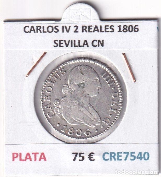 M&uuml;nzen von Spanien: CRE7540 MONEDA ESPA&Ntilde;A CARLOS IV 2 REALES 1806 SEVILLA CN