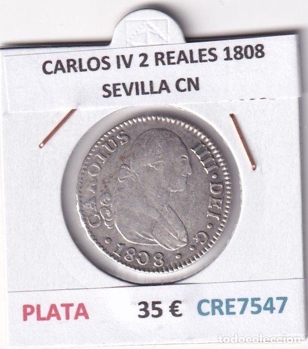 Moedas de Espanha: CRE7547 MONEDA ESPA&Ntilde;A CARLOS IV 2 REALES 1808 SEVILLA CN