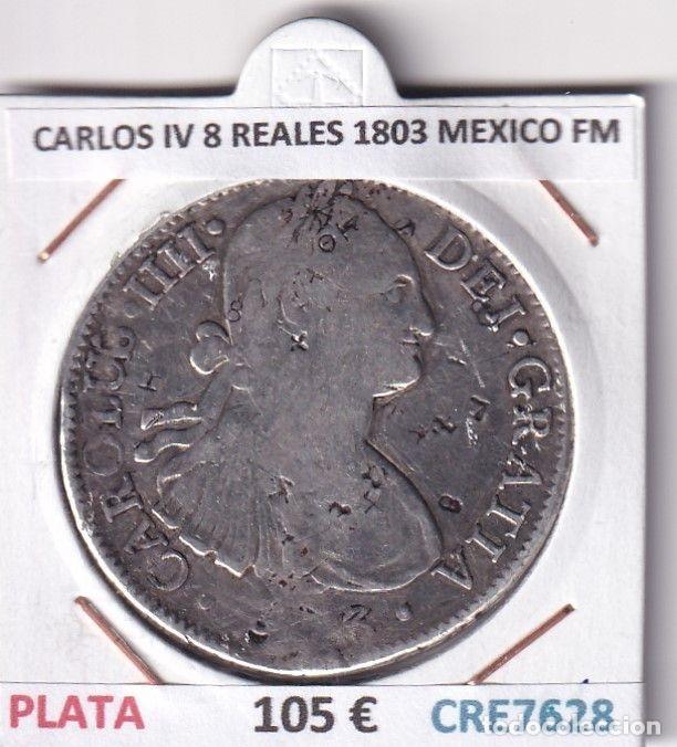 Coins of Spain: CRE7628 MONEDA ESPA&Ntilde;A CARLOS IV 8 REALES 1803 MEXICO FM PLATA