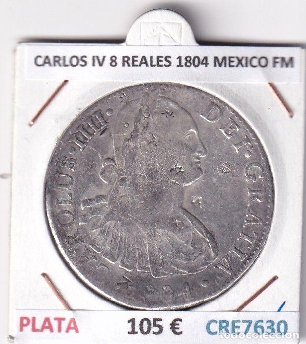 Coins of Spain: CRE7630 MONEDA ESPA&Ntilde;A CARLOS IV 8 REALES 1804 MEXICO FM PLATA