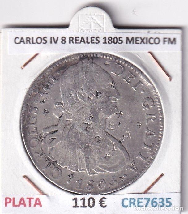 Coins of Spain: CRE7635 MONEDA ESPA&Ntilde;A CARLOS IV 8 REALES 1805 MEXICO FM PLATA
