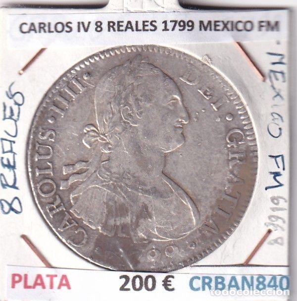 Monedas de Espa&ntilde;a: CRBAN840 MONEDA ESPA&Ntilde;A CARLOS IV 8 REALES 1799 MEXICO FM PLATA