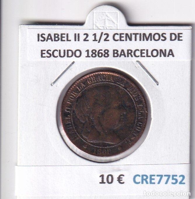 Monete da Spagna: CRE7752 MONEDA ESPA&Ntilde;A ISABEL II 2 1/2 CENTIMOS ESCUDO 1868 BARCELONA