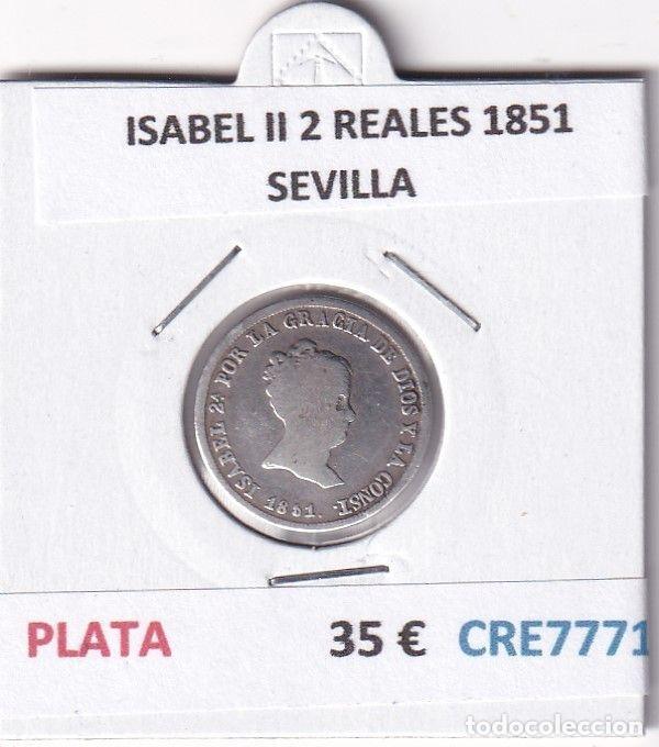 Monete da Spagna: CRE7771 MONEDA ESPA&Ntilde;A ISABEL II 2 REALES 1851 SEVILLA PLATA