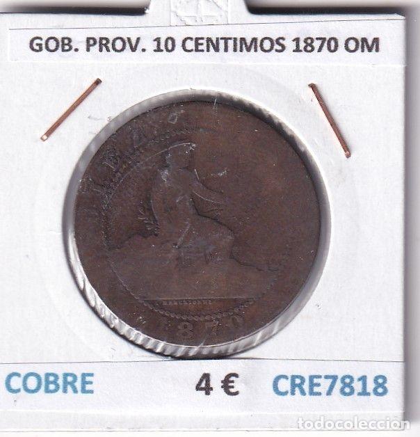 Monnaies d'Espagne: CRE7818 MONEDA ESPA&Ntilde;A GOBIERNO PROVISIONAL 10 CENTIMOS 1870 OM COBRE