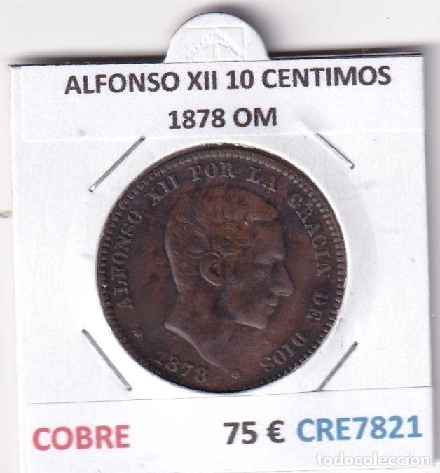 Monnaies d'Espagne: CRE7821 MONEDA ESPA&Ntilde;A ALFONSO XII 10 CENTIMOS 1878 OM COBRE