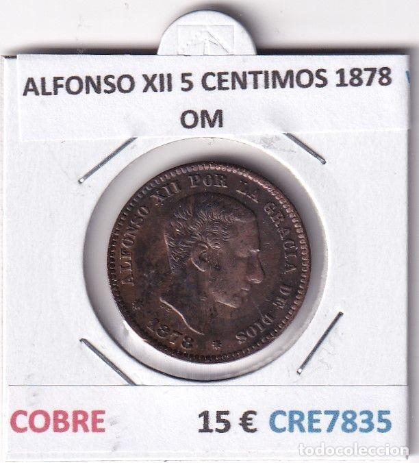 M&uuml;nzen von Spanien: CRE7835 MONEDA ESPA&Ntilde;A ALFONSO XII 5 CENTIMOS 1878 OM COBRE