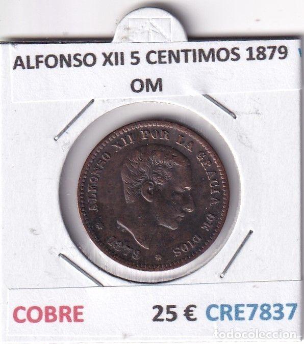M&uuml;nzen von Spanien: CRE7837 MONEDA ESPA&Ntilde;A ALFONSO XII 5 CENTIMOS 1879 OM COBRE