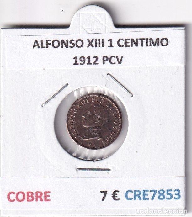 Moedas de Espanha: CRE7853 MONEDA ESPA&Ntilde;A ALFONSO XIII 1 CENTIMO 1912 PCV COBRE