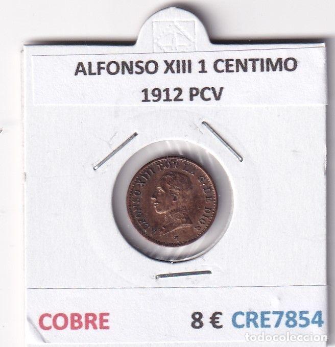 Moedas de Espanha: CRE7854 MONEDA ESPA&Ntilde;A ALFONSO XIII 1 CENTIMO 1912 PCV COBRE