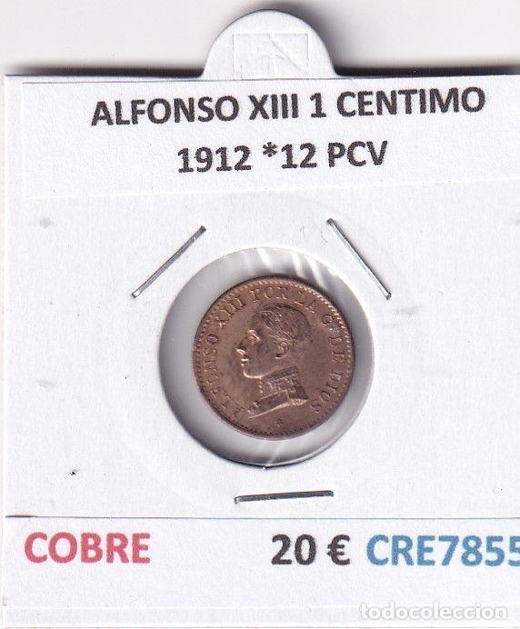 Moedas de Espanha: CRE7855 MONEDA ESPA&Ntilde;A ALFONSO XIII 1 CENTIMO 1912 *12 PCV COBRE