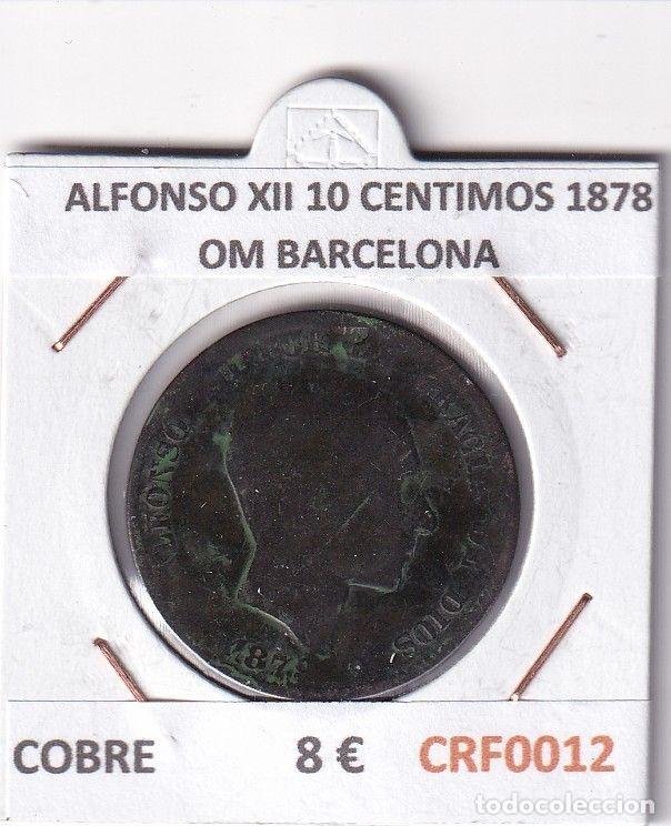 Moedas de Espanha: CRF0012 MONEDA ESPA&Ntilde;A ALFONSO XII 10 CENTIMOS 1878 OM BARCELONA COBRE