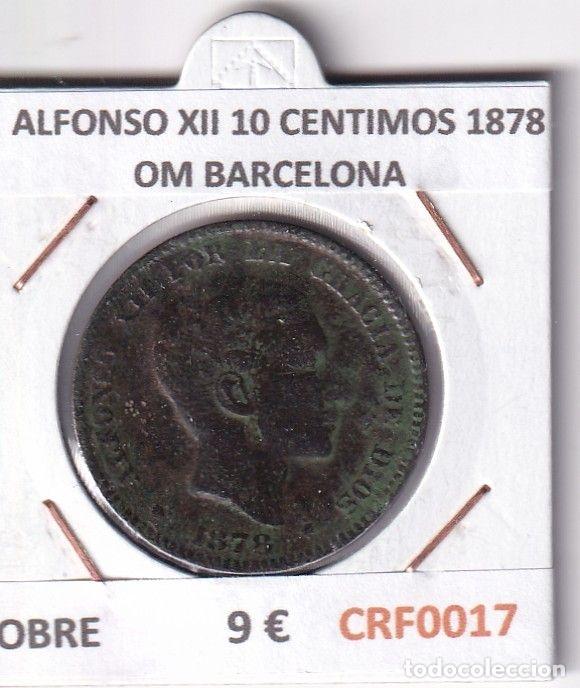 Moedas de Espanha: CRF0017 MONEDA ESPA&Ntilde;A ALFONSO XII 10 CENTIMOS 1878 OM BARCELONA COBRE