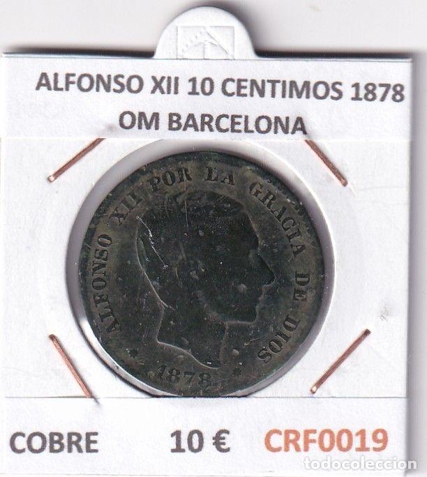 Moedas de Espanha: CRF0019 MONEDA ESPA&Ntilde;A ALFONSO XII 10 CENTIMOS 1878 OM BARCELONA COBRE
