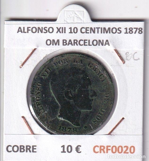 Moedas de Espanha: CRF0020 MONEDA ESPA&Ntilde;A ALFONSO XII 10 CENTIMOS 1878 OM BARCELONA COBRE