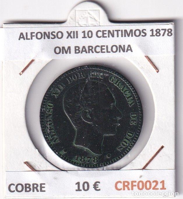 Moedas de Espanha: CRF0021 MONEDA ESPA&Ntilde;A ALFONSO XII 10 CENTIMOS 1878 OM BARCELONA COBRE