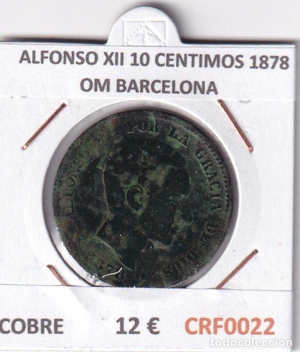 Moedas de Espanha: CRF0022 MONEDA ESPA&Ntilde;A ALFONSO XII 10 CENTIMOS 1878 OM BARCELONA COBRE