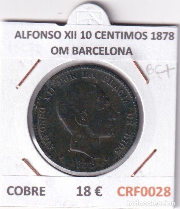 Moedas de Espanha: CRF0028 MONEDA ESPA&Ntilde;A ALFONSO XII 10 CENTIMOS 1878 OM BARCELONA COBRE