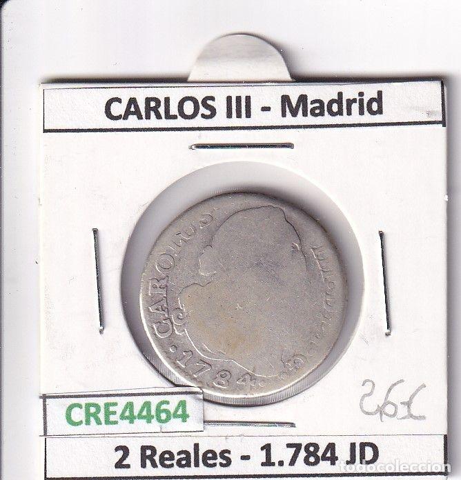Monete da Spagna: CRE4464 MONEDA ESPA&Ntilde;A CARLOS III 2 REALES 1784 JD MADRID