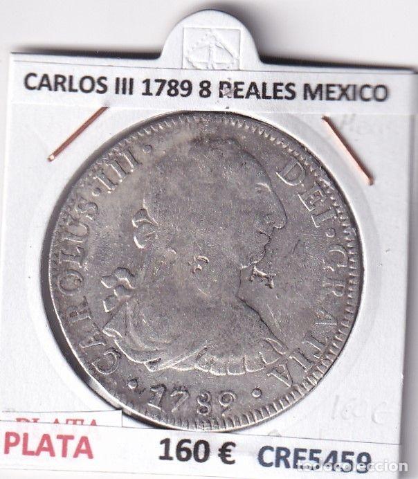 Monete da Spagna: CRE5459 MONEDA ESPA&Ntilde;A CARLOS III 1789 8 REALES MEXICO PLATA