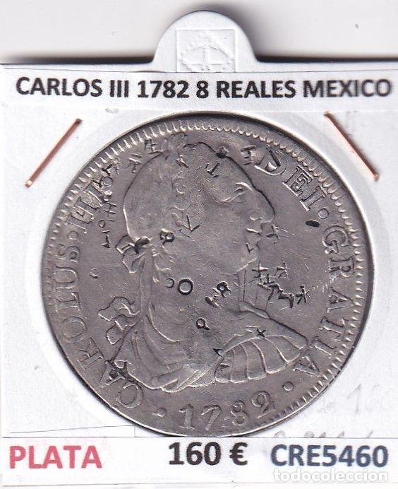 Monete da Spagna: CRE5460 MONEDA ESPA&Ntilde;A CARLOS III 1782 8 REALES MEXICO PLATA