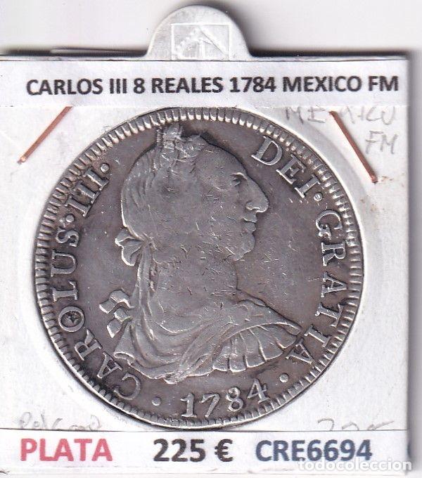 Monedas de Espa&ntilde;a: CRE6694 MONEDA ESPA&Ntilde;A CARLOS III 8 REALES 1784 MEXICO FM PLATA