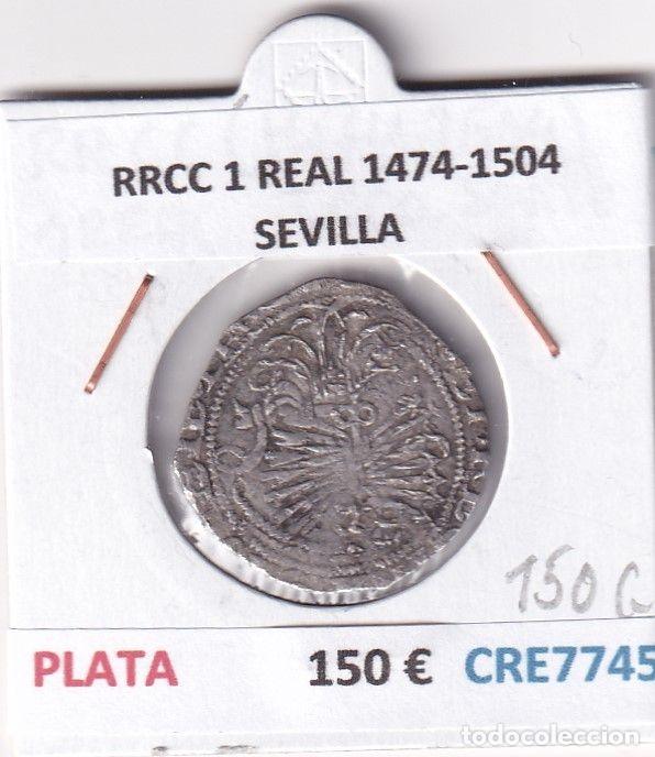 Monedas de Espa&ntilde;a: CRE7745 MONEDA ESPA&Ntilde;A RRCC 1 REAL 1474-1504 SEVILLA PLATA