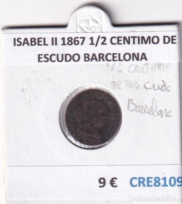 Monnaies d'Espagne: CRE8109 MONEDA ESPA&Ntilde;A ISABEL II 1867 1/2 CENTIMO DE ESCUDO BARCELONA