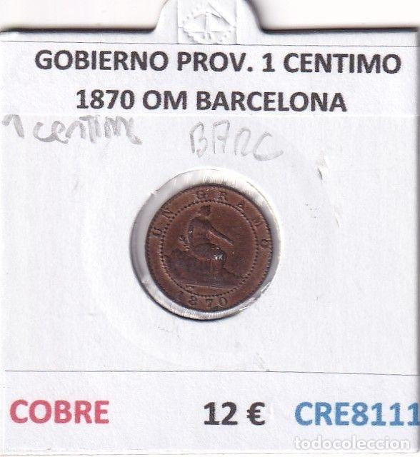Monnaies d'Espagne: CRE8111 MONEDA ESPA&Ntilde;A GOBIERNO PROVIONAL 1 CENTIMO 1870 OM BARCELONA