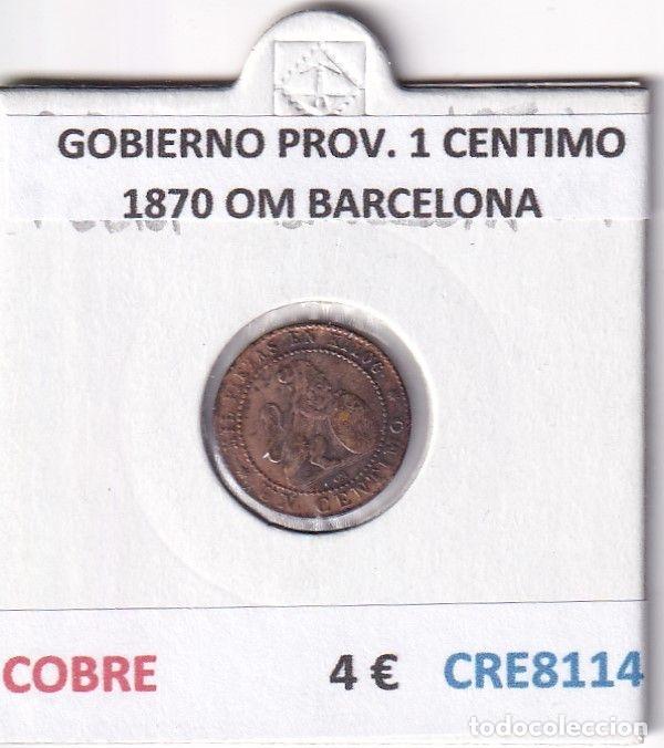 Monnaies d'Espagne: CRE8114 MONEDA ESPA&Ntilde;A GOBIERNO PROVIONAL 1 CENTIMO 1870 OM BARCELONA