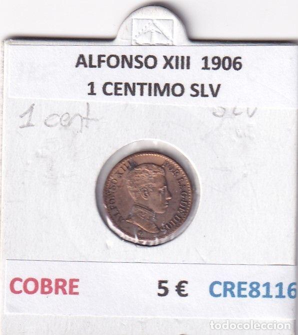 Monnaies d'Espagne: CRE8116 MONEDA ESPA&Ntilde;A ALFONSO XIII 1906 1 CENTIMO SLV