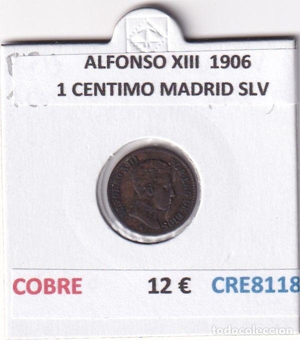 Monnaies d'Espagne: CRE8118 MONEDA ESPA&Ntilde;A ALFONSO XIII 1906 1 CENTIMO MADRID SLV