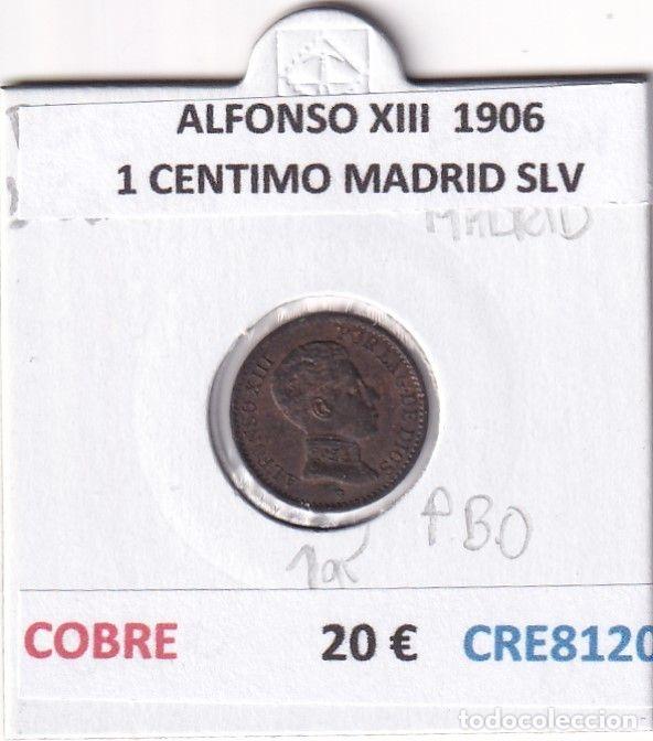 Monnaies d'Espagne: CRE8120 MONEDA ESPA&Ntilde;A ALFONSO XIII 1906 1 CENTIMO MADRID SLV