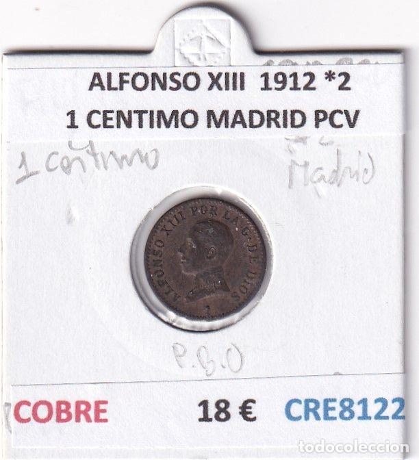 Monnaies d'Espagne: CRE8122 MONEDA ESPA&Ntilde;A ALFONSO XIII 1912 *2 1 CENTIMO MADRID PCV
